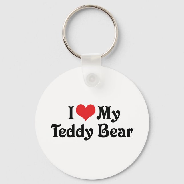 I Love My Teddy Bear Key Ring (Front)