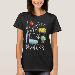 I Love My Third Graders Back To School Third Grade T-Shirt