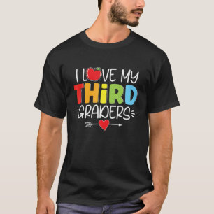 I Love My Third Graders Fun 3Rd Grade Teacher Back T-Shirt