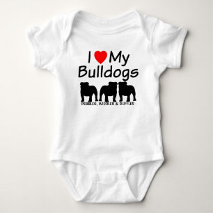 I Love My THREE Bulldogs Baby Bodysuit