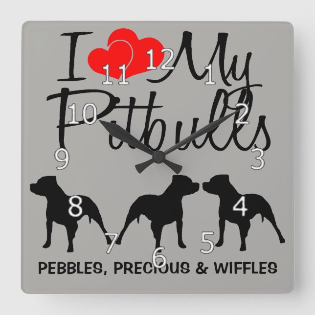 I Love My THREE Pitbulls Square Wall Clock (Front)