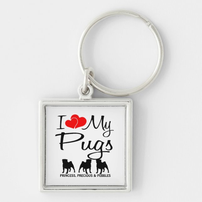 I Love My Three Pugs Custom Keychain (Front)