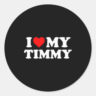 I Love My Timmy  Classic Round Sticker