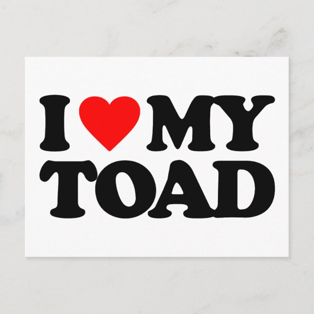 I LOVE MY TOAD POSTCARD (Front)