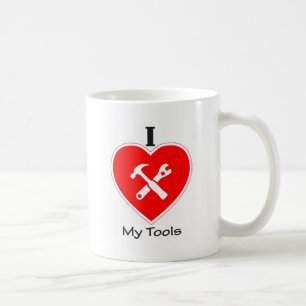 I love my tools coffee mug