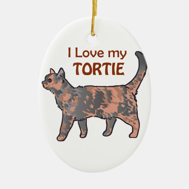 I Love My Tortie Ceramic Ornament (Front)