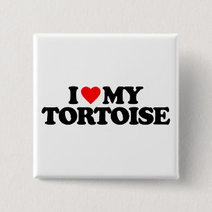 I LOVE MY TORTOISE 15 CM SQUARE BADGE