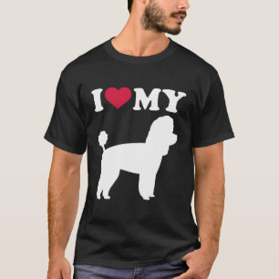 I Love My Toy Poodle T-Shirt