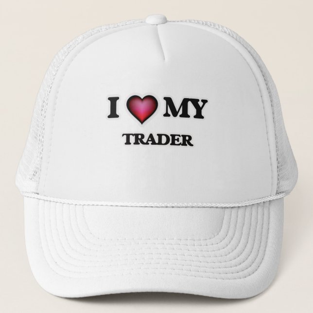 I love my Trader Trucker Hat (Front)