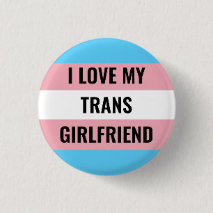 I Love My Trans Girlfriend Button