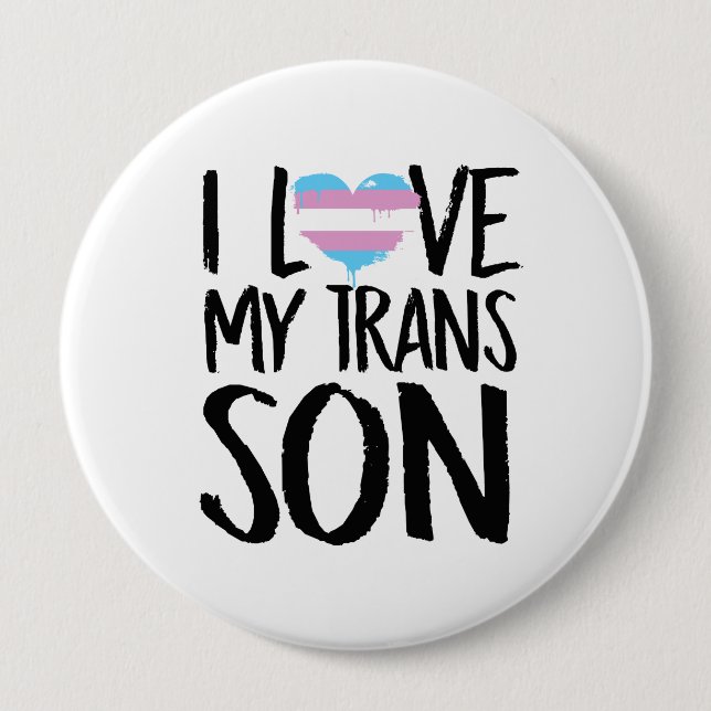 I Love My Trans Son 10 Cm Round Badge (Front)