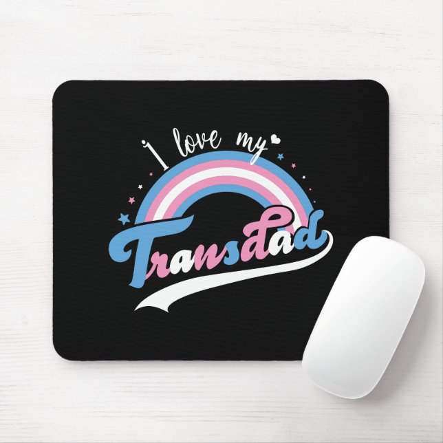 I Love My Transdad | LGBTQ | Transgender Mouse Pad (With Mouse)