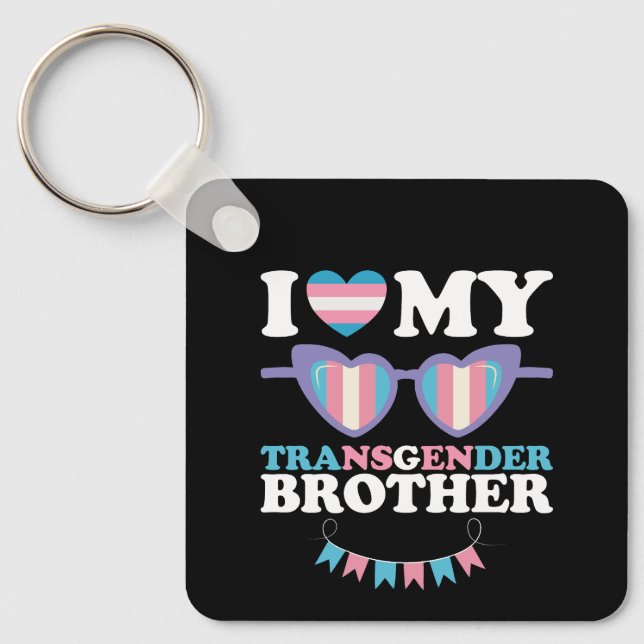 I Love My Transgender Brother Family Trans LGBTQ Key Ring (Front)
