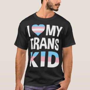 I Love My Transgender Kid Gift  T-Shirt