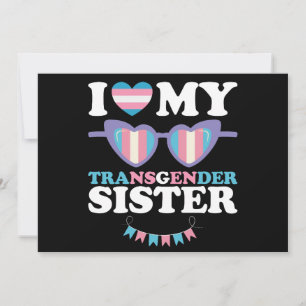 I Love My Transgender Sister Family Trans LGBTQ Invitation