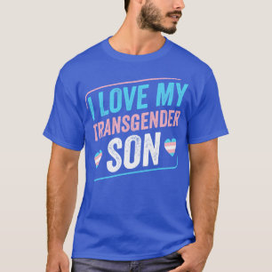 I Love my Transgender Son Trans Pride Transgender T-Shirt