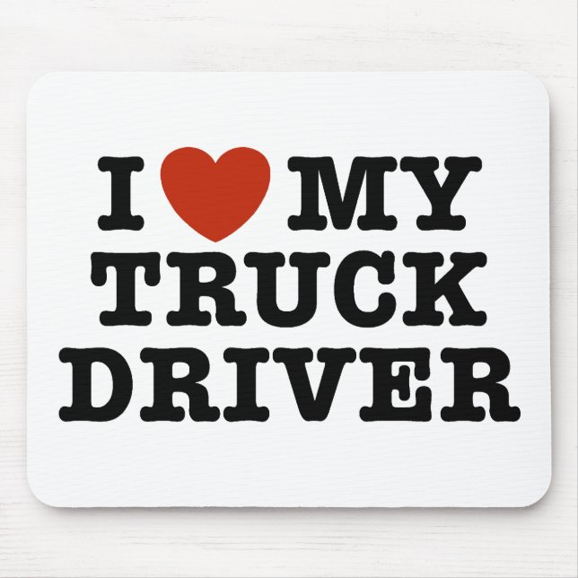 I Love My Truck Driver Mouse Pad (Front)