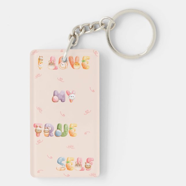 I Love My True Self | Positive Motivation Keychain (Back)