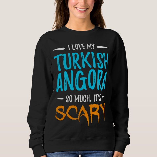 I Love My Turkish Angora Cat Mom Scary Halloween Sweatshirt (Front)