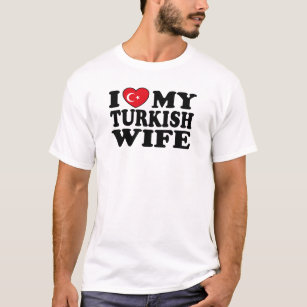 I Love My Turkish Wife T-Shirt