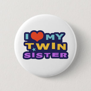 I Love My Twin Sister 6 Cm Round Badge