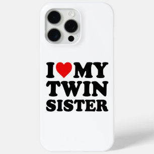I Love My Twin Sister iPhone 15 Pro Max Case