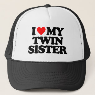 I LOVE MY TWIN SISTER TRUCKER HAT
