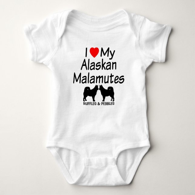 I Love My TWO Alaskan Malamute Dogs Baby Bodysuit (Front)