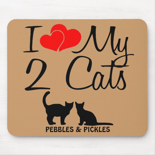 I Love My Two Cats Mouse Pad (Front)