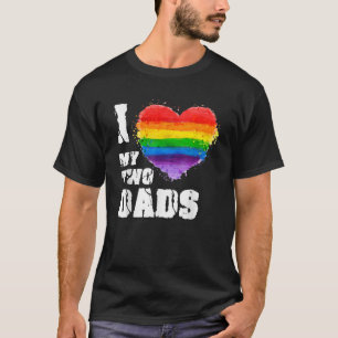 I Love My Two Dads T Shirt LGBT Gay