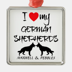 I Love My Two German Shepherd Dogs Metal Ornament