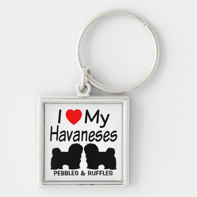 I Love My TWO Havanese Dogs Key Ring (Front)