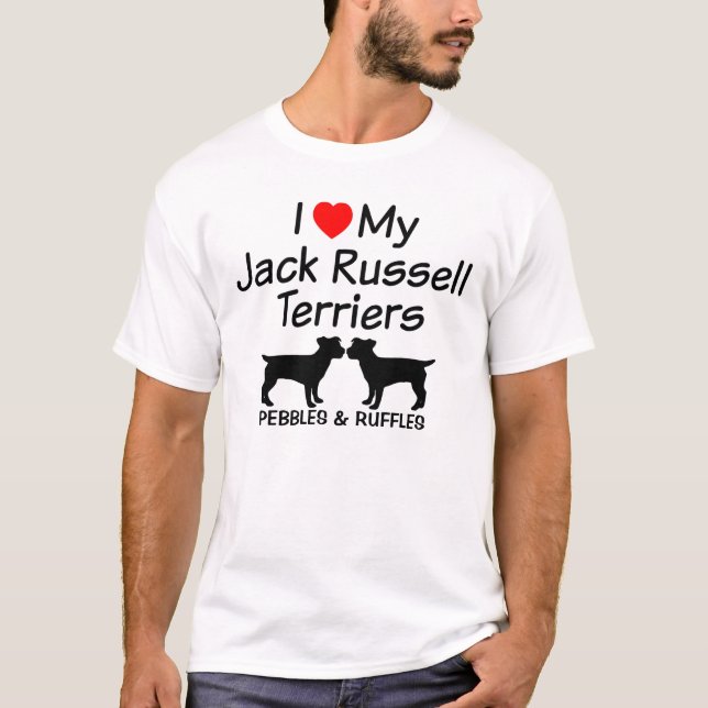 I Love My Two Jack Russell Terrier Dogs T-Shirt (Front)