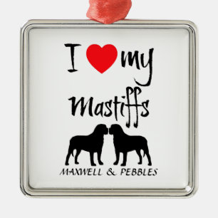 I Love My Two Mastiff Dogs Metal Ornament