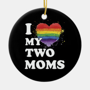 I Love My Two Moms Ceramic Ornament