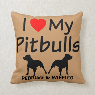 I Love My TWO Pitbulls Cushion