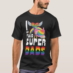 I Love My Two Super Dads LGBT Pride Proud Gay Dadd T-Shirt