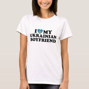 I Love My Ukrainian Boyfriend T-Shirt