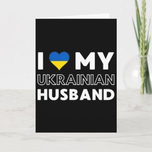 I Love My Ukrainian Husnd Card