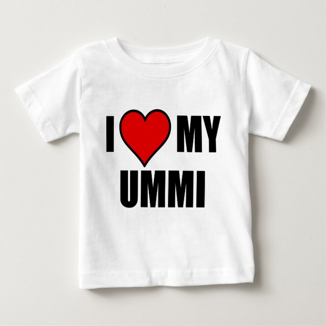 I LOVE MY UMMI BABY T-Shirt (Front)