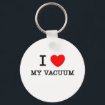 I Love My Vacuum Key Ring<br><div class="desc">Use the search tool at my store to find other My Vacuum merchandise. I Love My Vacuum products avaiable on tshirts, sweatshirts, kids shirts, infant onsies, stickers, magnets, and much more My Vacuum clothing fully customisable to your specifcations. If you like what you see, please link to my store (www.zazzle.com/ilovemyshirt)...</div>