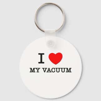I Love My Vacuum Key Ring