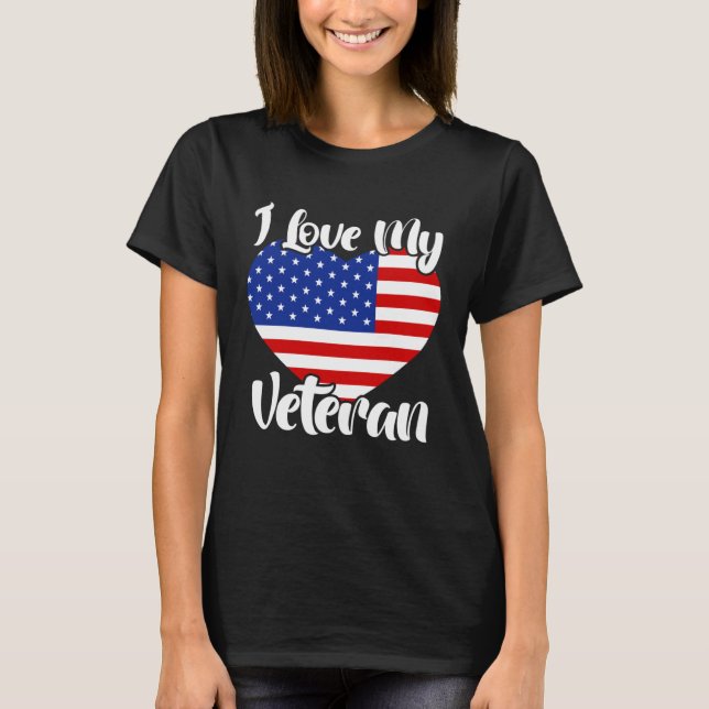 I Love My Veteran USA Flag American Memorial Day T-Shirt (Front)
