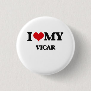 I love my Vicar 3 Cm Round Badge