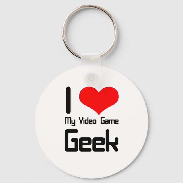 I love my video game geek key ring (Front)
