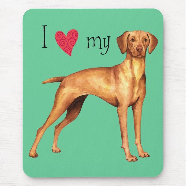 I Love my Vizsla Mouse Pad (Front)