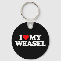 I LOVE MY WEASEL