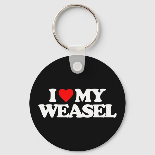 I LOVE MY WEASEL KEY RING (Front)
