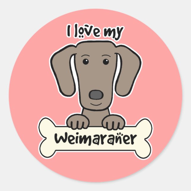 I Love My Weimaraner Classic Round Sticker (Front)