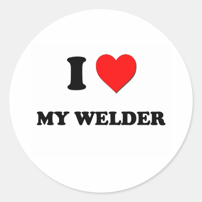 I love My Welder Classic Round Sticker (Front)